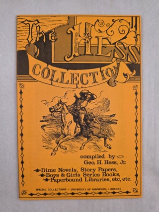 The Hess Collection: Dime Novels, Story Papers, Boys & Girls Series Books, Paperbound...