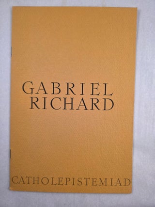 Gabriel Richard The First Vice-President of the University of Michigan