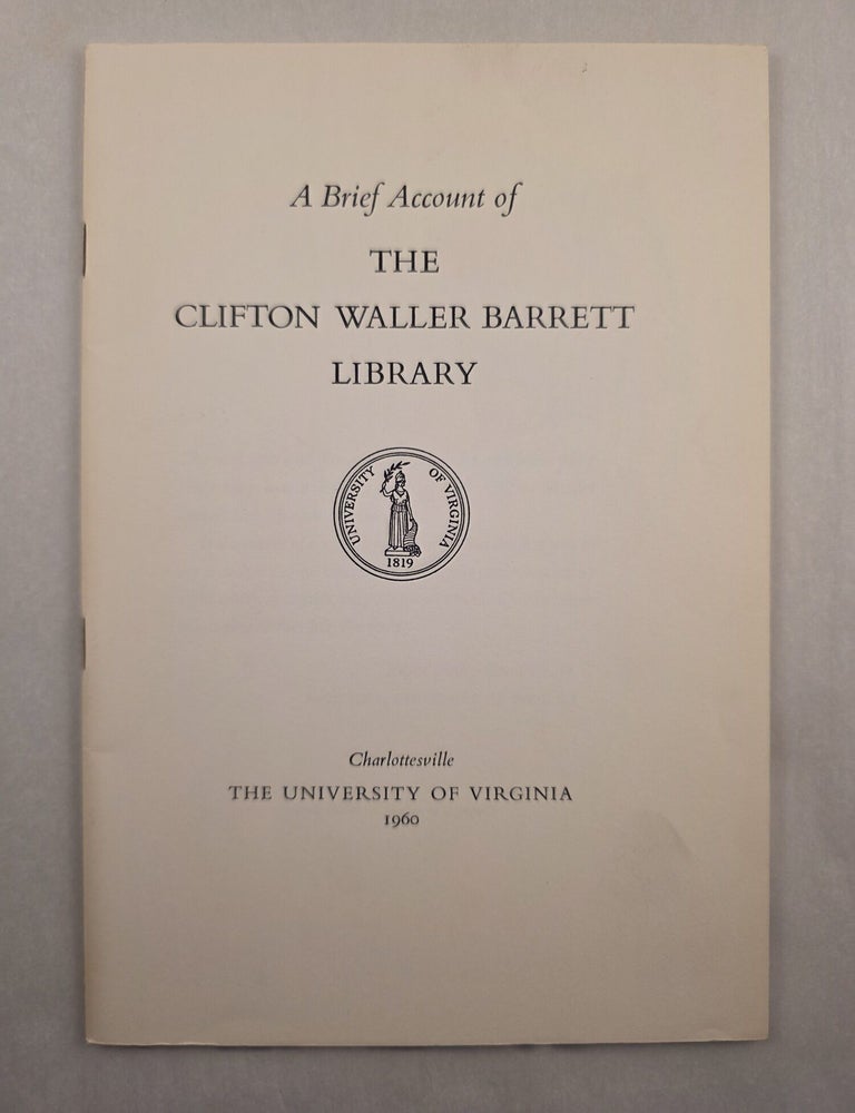 Item #50235 A Brief Account of The Clifton Waller Barrett Library. Herbert Cahoon.