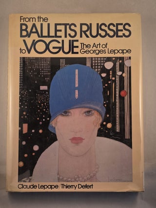 From the Ballets Russes to Vogue The Art of Georges Lepape