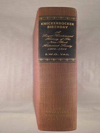 Knickerbocker Birthday A Sesqui-Centennial History of The New-York Historical Society 1804-1954