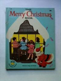 Item #5310 The Merry Christmas Book (Christmas songs and Stories). Jean Horton Berg