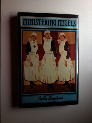 Item #5451 Ministering Angels. Stella Bingham