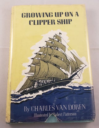 Item #5505 Growing Up on a Clipper Ship. Charles Van Doren