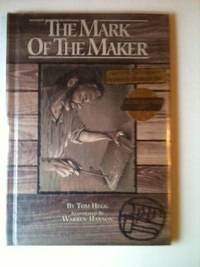 Item #587 The Mark Of The Maker. Tom and Hegg, Warren Hanson