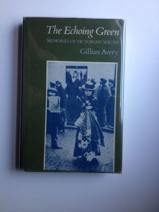 Item #5924 The Echoing Green Memories of a Victorian Youth. Gillian Avery