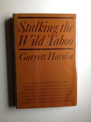 Item #6008 Stalking the Wild Taboo. Garrett Hardin