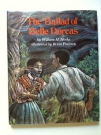 Item #6046 Ballad of Belle Dorcas. William H. and Hooks, Brian Pinkney
