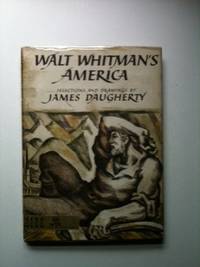 Item #6051 Walt Whitman's America Being Selections from Leaves of Grass, Democratic Vistas,...