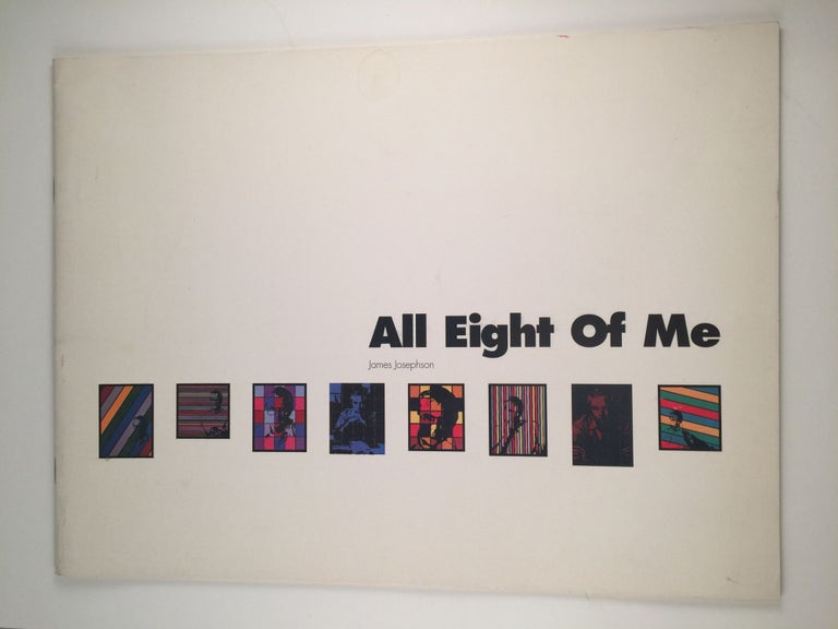Item #6073 All Eight Of Me which is comprised of eight paintings eight painted panels one text...the poor creature is still in the process of being born.. James Josephson 1991. James Josepson.