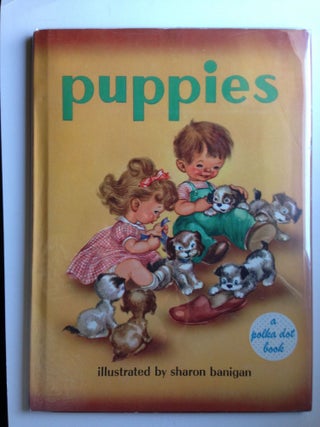 Item #6185 Puppies A Polka Dot Book. Edith and Lowe, Sharon Banigan