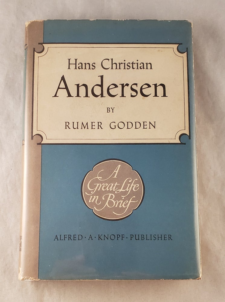 Item #6305 Hans Christian Andersen A Great Life In Brief. Rumer Godden.