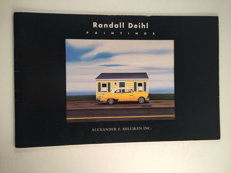 Item #6351 Randall Deihl Paintings. May 5 -30 NY: Alexander F. Milliken, 1990.