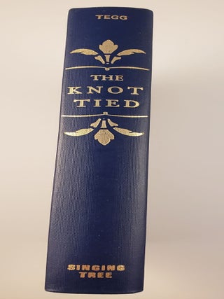 Item #6433 The Knot Tied. Marriage Customs of All Nations. William Tegg, collected, arranged by