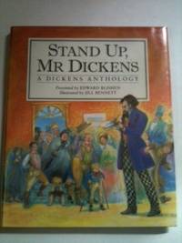 Item #6495 Stand Up,Mr Dickens:A Dickens Anthology. Edward Blishen