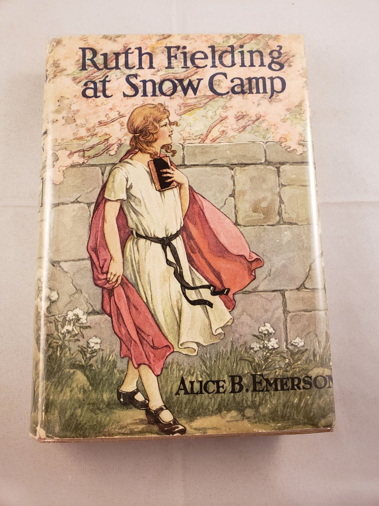 Item #6565 Ruth Fielding at Snow Camp or Lost In The Backwoods. Alice Emerson.