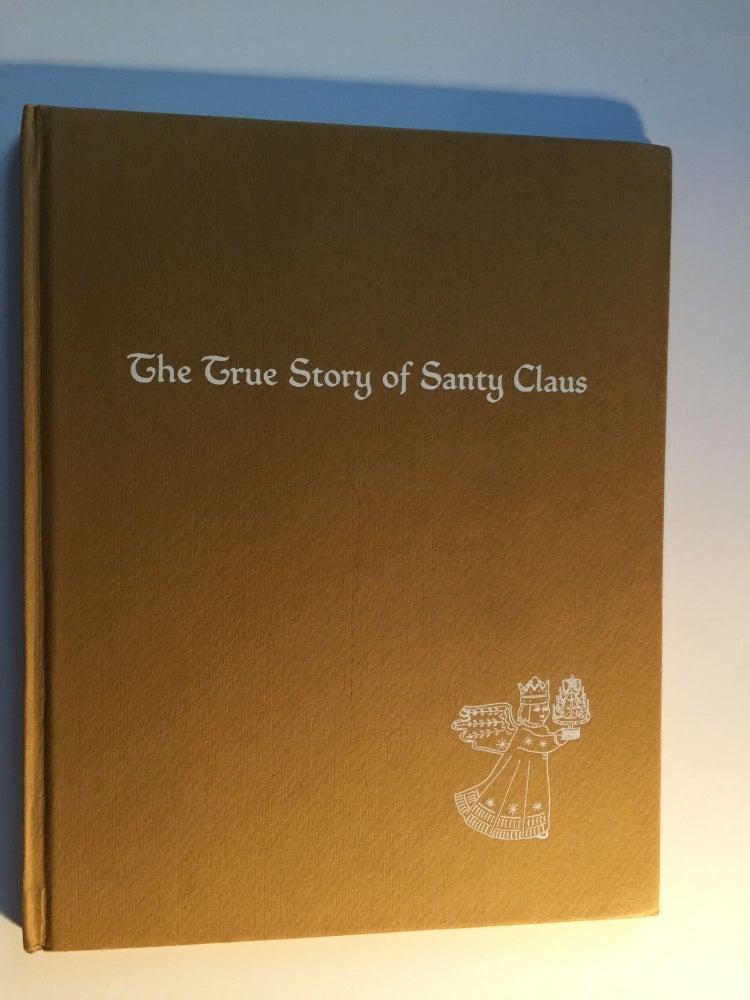 Item #6615 The True Story of Santy Claus. John Macy.