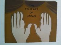 Item #6738 Folk Art of Japan. International Folk Art Foundation