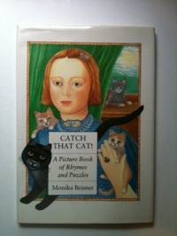 Item #6834 Catch That Cat! A Picture Book of Rhymes and Puzzles. Monika Beisner