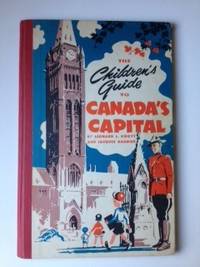 Item #734 The Children's Guide to Canada's Capital. Leonard Knott