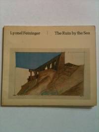 Item #738 Lyonel Feininger The Ruin by the Sea. NY: Museum of Modern Art, 1968