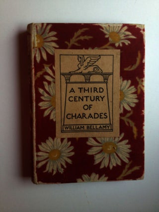 Item #8108 A Third Century of Charades. William Bellamy