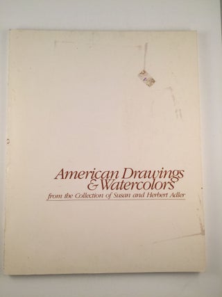 Item #8114 American Drawings & Watercolors from the Collection of Susan and Herbert Adler. Nov....