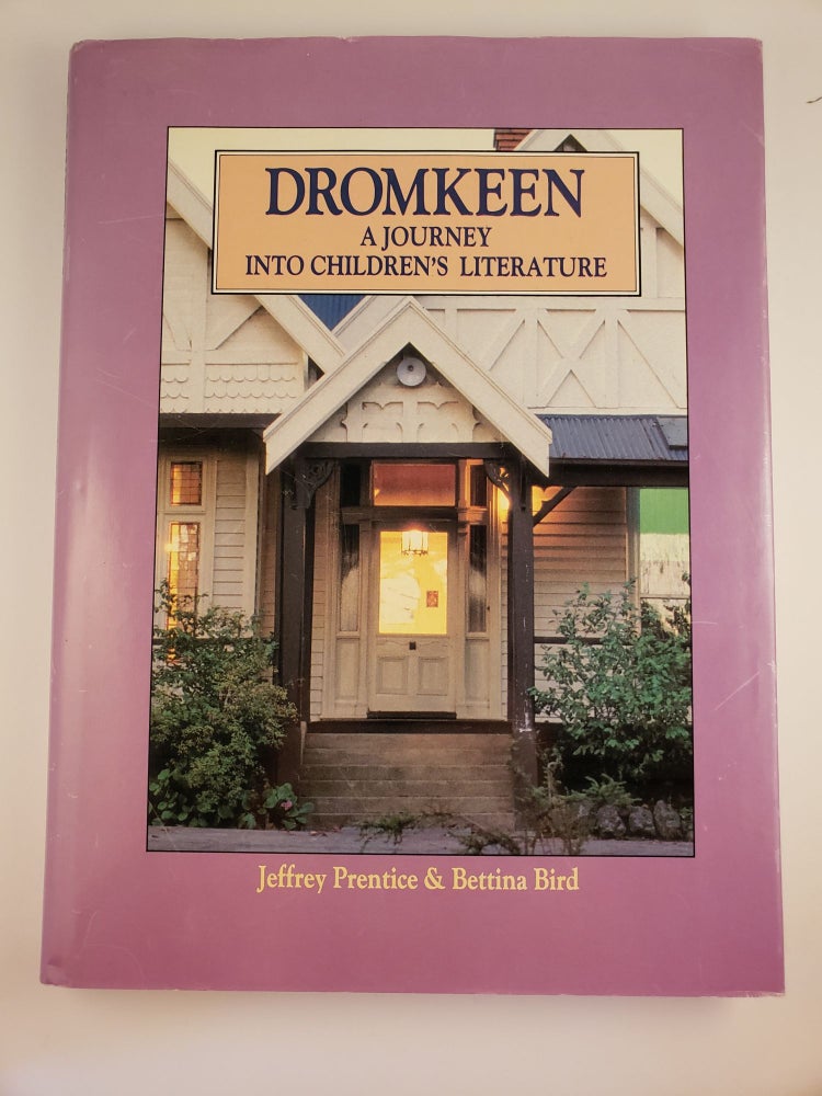 Item #8132 Dromkeen: A Journey into Children's Literature. Jeffrey Prentice, Bettina Bird.