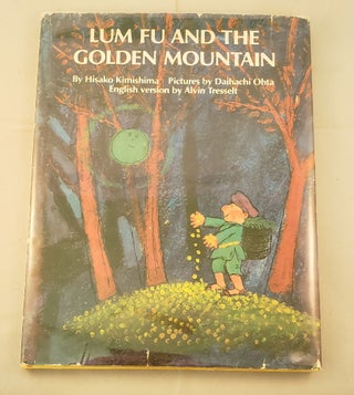 Item #8167 Lum Fu and the Golden Mountain. Hisako Kimishima, English, Alvin Tresselt