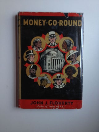 Item #8586 Money-Go-Round The Strange Story of Money. John J. Floherty