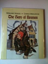 Item #8588 The Hero of Bremen. Margaret Hodges
