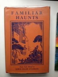 Item #8673 The Wonder Road, Book One: Familiar Haunts. Edwin Diller Starbuck