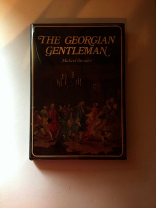 Item #8750 The Georgian Gentleman. Michael Brander