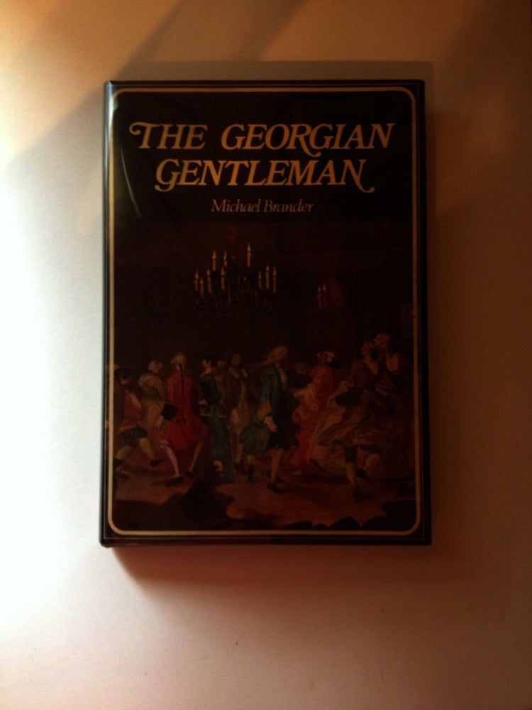 Item #8750 The Georgian Gentleman. Michael Brander.