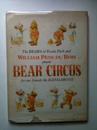 Item #9602 Bear Circus. William Pene Du Bois