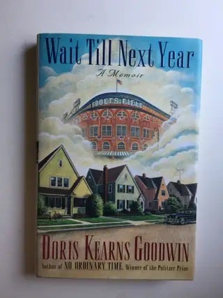 Item #9729 Wait Till Next Year A Memoir. Doris Kearns Goodwin