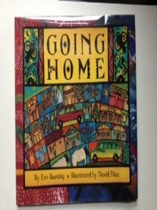 Item #9746 Going Home. Eve and Bunting, David Diaz