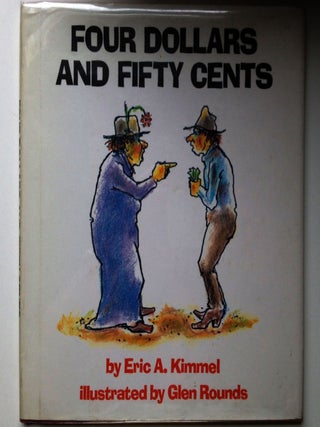 Item #9847 Four Dollars and Fifty Cents. Eric A. and Kimmel, Glen Rounds